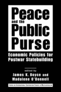 Peace and the Public Purse: Economic Policies for Postwar Statebuilding