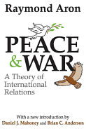 Peace and war: a theory of international relations