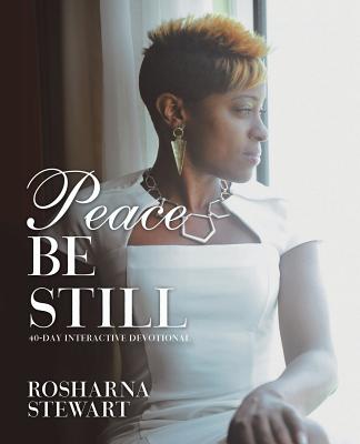 Peace Be Still - Stewart, Rosharna