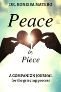 Peace by Piece: A companion journal for the grieving process