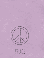 Peace: College Ruled Composition Notebook