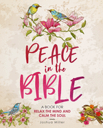 Peace in the Bible: A Book for Relax the Mind and Calm the Soul: Psalms Coloring Book for Adults Big Words: Find Peace and Hope// A Book for Relax the Mind and Calm the Soul