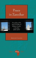Peace in Zanzibar: Proceedings of the Joint Committee of Religious Leaders in Zanzibar, 2005-2013