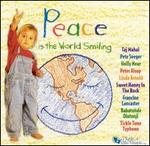 Peace is the World Smiling
