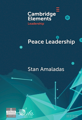 Peace Leadership: A Story of Peace Dwelling - Amaladas, Stan