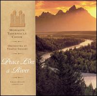Peace Like a River - Mormon Tabernacle Choir