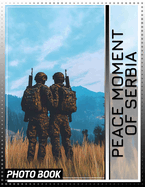 Peace Moment of Serbia Photo Book: 40 Stunning Images Capturing Serenity And Natural Beauty In Serbia For Relaxation
