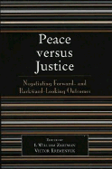 Peace Versus Justice: Negotiating Foward- And Backward-Looking Outcomes