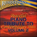 Peaceful Piano Tribute To Contemporary Hits, Vol. 2