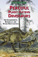 Peaceful Plant-Eating Dinosaurs: The Iguanodonts, Duckbills, and Other Ornithopods - Holmes, Thom, and Holmes, Laurie