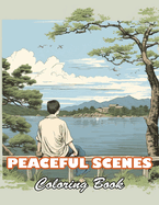 Peaceful Scenes Coloring Book: 100+ High-quality Illustrations for All Ages