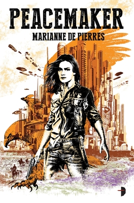 Peacemaker: Peacemaker #1 - de Pierres, Marianne