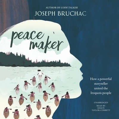 Peacemaker - Bruchac, Joseph, and Taylor-Corbett, Shaun (Read by)