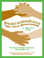 Peacemakers: The New Generation - A "How To" Guide