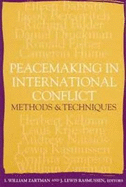 Peacemaking in International Conflict: Methods and Techniques