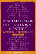 Peacemaking in International Conflict: Methods and Techniques