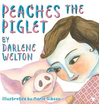 Peaches the Piglet - Welton, Darlene