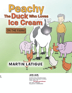 Peachy the Duck Who Loves Ice Cream: On the Farm