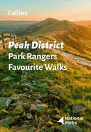 Peak District Park Rangers Favourite Walks: 20 of the Best Routes Chosen and Written by National Park Rangers