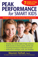 Peak Performance for Smart Kids: Strategies and Tips for Ensuring School Success
