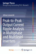 Peak-to-Peak Output Current Ripple Analysis in Multiphase and Multilevel Inverters