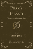 Peak's Island: A Romance of Buccaneer Days (Classic Reprint)