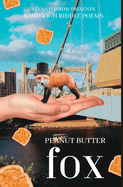 peanut butter fox: sandwich riddle poems: softcover economy hardcover dust jacket edition
