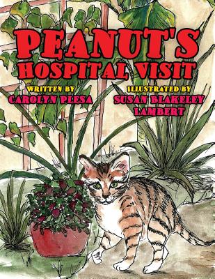 Peanut's Hospital Visit - Plesa, Carolyn