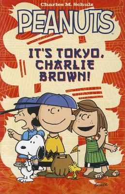 Peanuts It's Tokyo, Charlie Brown - Schulz, Charles M, and Scott, Vicki