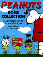 Peanuts, the Home Collection: Collector's Guide to Identification and Value