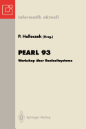 Pearl 93: Workshop Uber Realzeitsysteme Fachtagung Der GI-Fachgruppe 4.4.2 Echtzeitprogrammierung, Pearl Boppard, 2./3. Dezember 1993