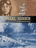Pearl Harbor: A Primary Source History