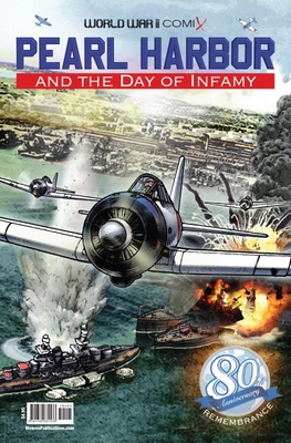 Pearl Harbor and the Day of Infamy: 80th Anniversary Edition - Wertz, Jay