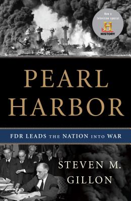 Pearl Harbor: FDR Leads the Nation to War - Gillon, Steven M