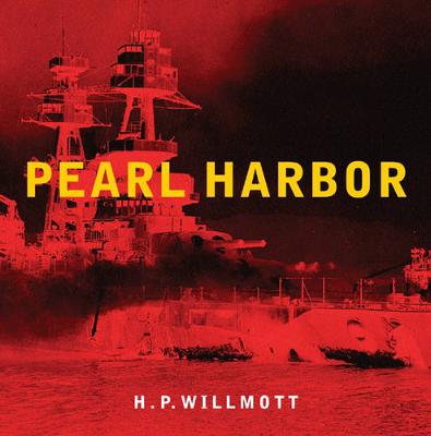 Pearl Harbor - Willmott, H P