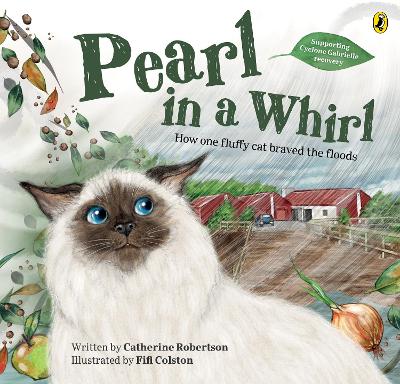 Pearl in a Whirl: How one fluffy cat braved the floods - Robertson, Catherine