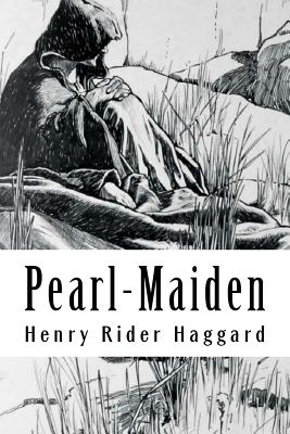 Pearl-Maiden - Rider Haggard, Henry