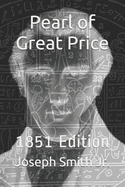 Pearl of Great Price: 1851 Edition