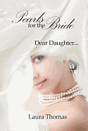 Pearls for the Bride: Dear Daughter...