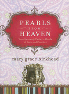 Pearls from Heaven: Your Heavenly Father's Words of Love and Comfort
