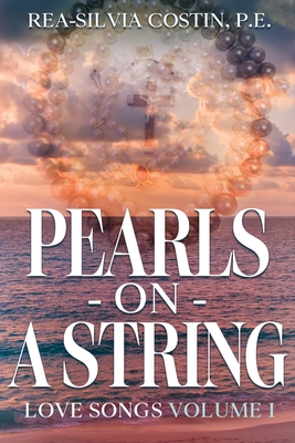 Pearls On A String: Love Songs Volume 1 - Costin, Rea-Silvia