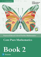 Pearson Edexcel A level Further Mathematics Core Pure Mathematics Book 2 Textbook + e-book