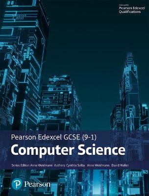 Pearson Edexcel GCSE (9-1) Computer Science - Weidmann, Ann, and Selby, Cynthia, and Waller, David