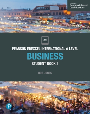 Pearson Edexcel International A Level Business Student Book - Jones, Rob