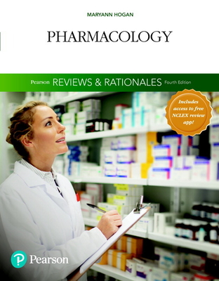 Pearson Reviews & Rationales: Pharmacology with Nursing Reviews & Rationales - Hogan, Mary Ann