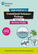 Pearson REVISE AQA GCSE Combined Science Higher: Trilogy Revision Guide inc online edition and quizzes - 2023 and 2024 exams