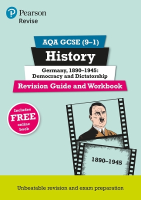 Pearson REVISE AQA GCSE History Germany 1890-1945: Democracy and dictatorship Revision Guide and Workbook inc online edition - 2023 and 2024 exams - Taylor, Kirsty
