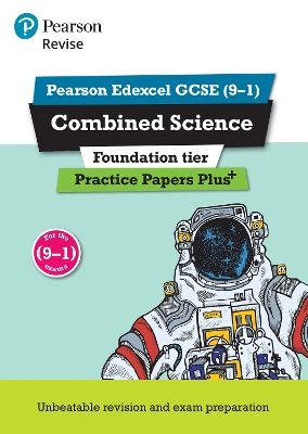 Pearson REVISE Edexcel GCSE Combined Science (Foundation): Practice Papers Plus - for 2025 and 2026 exams - Hoare, Stephen, and Saunders, Nigel, and Wilson, Catherine