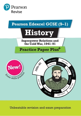 Pearson REVISE Edexcel GCSE History Superpower relations and the Cold War, 1941-91 Practice Paper Plus - for 2025 exams - Bircher, Rob