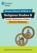 Pearson REVISE Edexcel GCSE Religious Studies, Catholic Christianity & Islam Revision Workbook - 2025 and 2026 exams